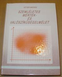 Vetier András: Szemléletes mérték- és valószínűségelmélet