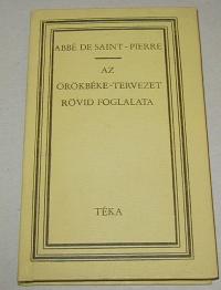 Abbé De Saint-Pierre: Az örökbéke-tervezet rövid foglalata