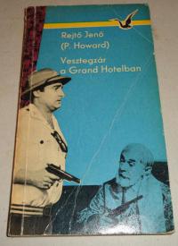 Rejtő Jenő: Vesztegzár a Grand Hotelban