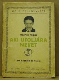 Karinthy Frigyes: Aki utoljára nevet