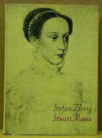 Stefan Zweig: Stuart Mária