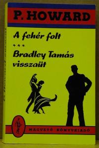 Rejtő Jenő: A fehér folt. Bradley Tamás visszaüt