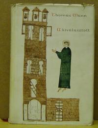 Thomas Mann: A kiválasztott