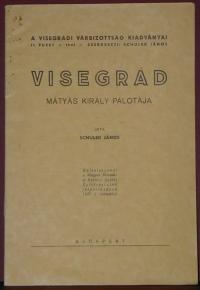 Schulek János: Visegrád Mátyás király palotája