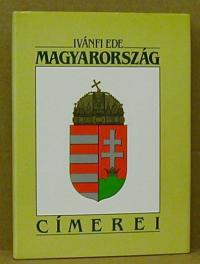 Ivánfi Ede: Magyarország címerei