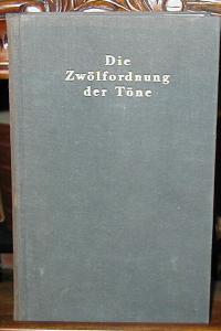 Pfrogner Hermann: DIE ZWÖLFORDNUNG DER TÖNE