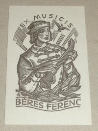 Drahos, István (1895 - 1968): Ex libris Ex musicis Béres Ferenc